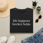 Life Happens Hockey Helps Shirt