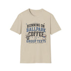Ballpark Coffee Group Texts Shirt