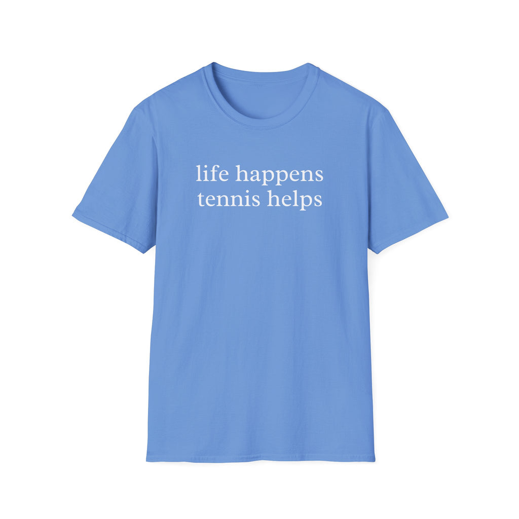 Life Happens Tennis Helps Shirt