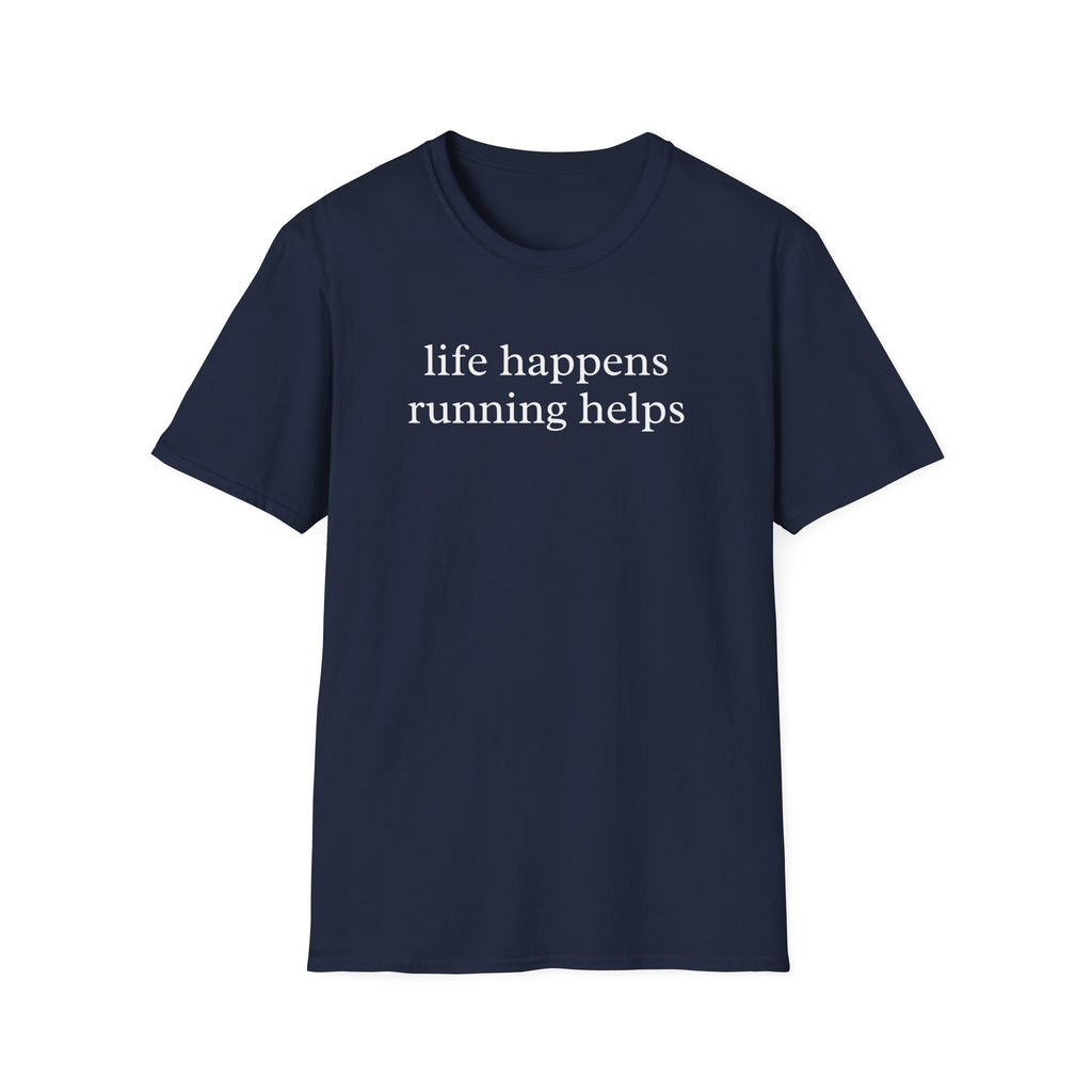 Life Happens Running Helps Shirt