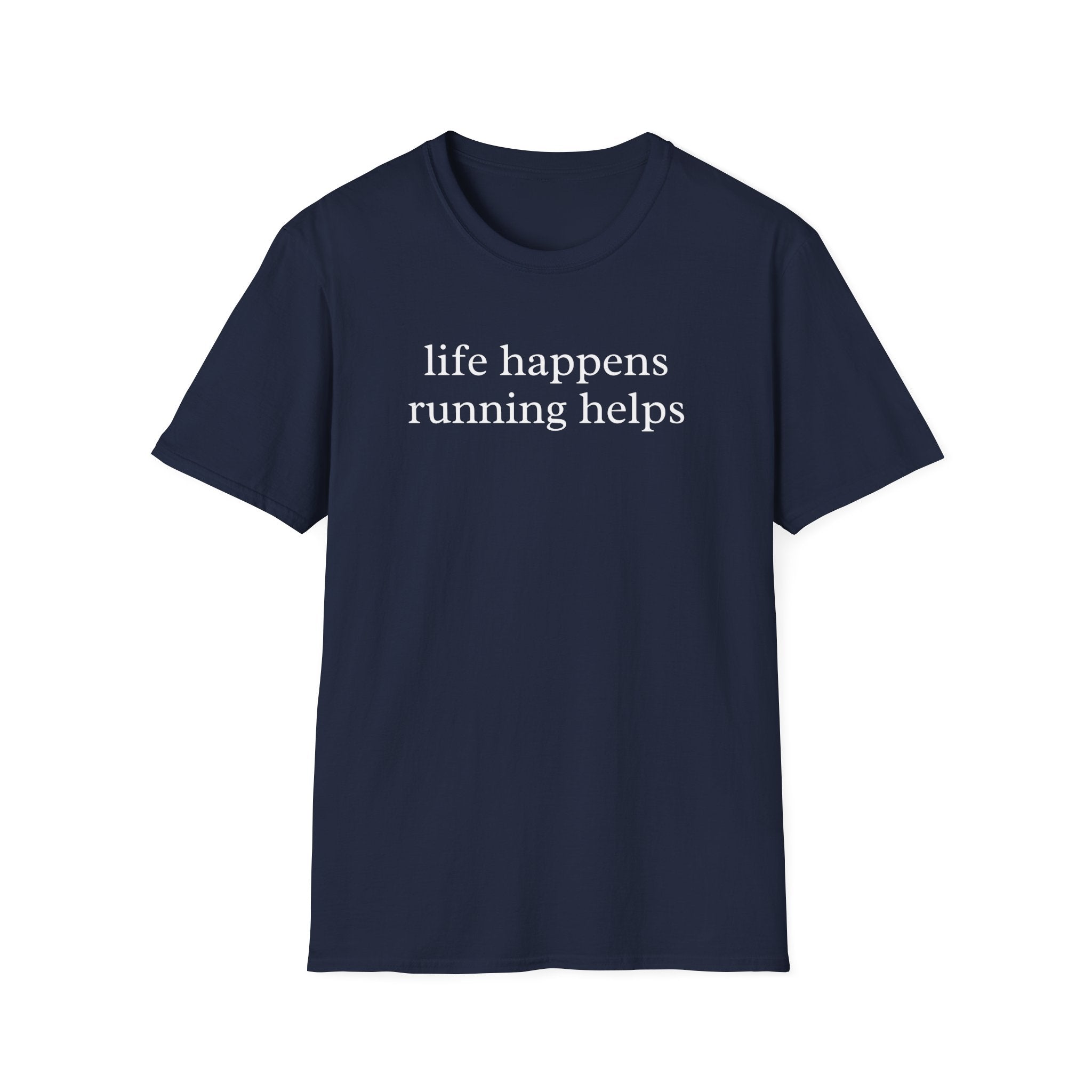 Life Happens Running Helps Shirt