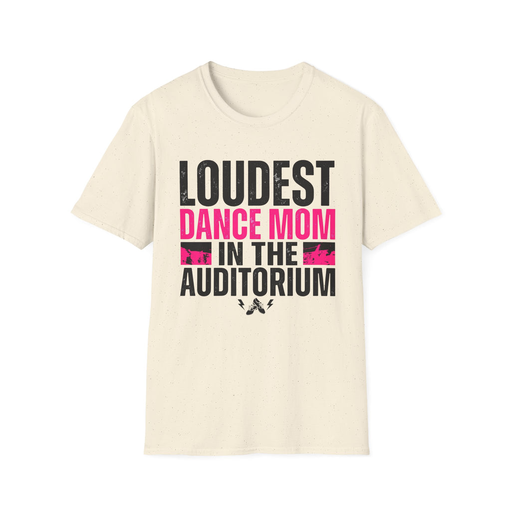 Loudest Dance Mom Shirt