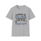 Ballpark Coffee Group Texts Shirt