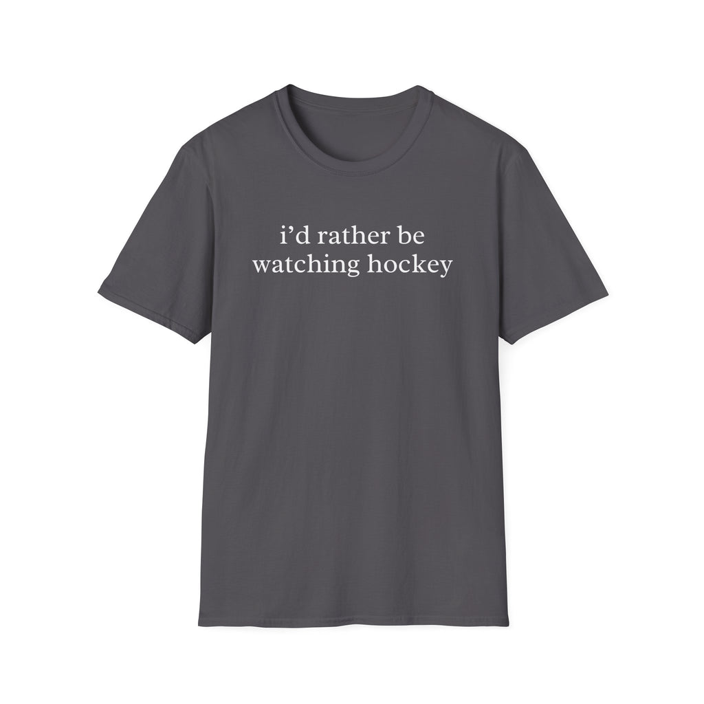 I'd Rather Be Watching Hockey Shirt