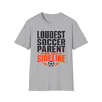 Loudest Soccer Parent Shirt