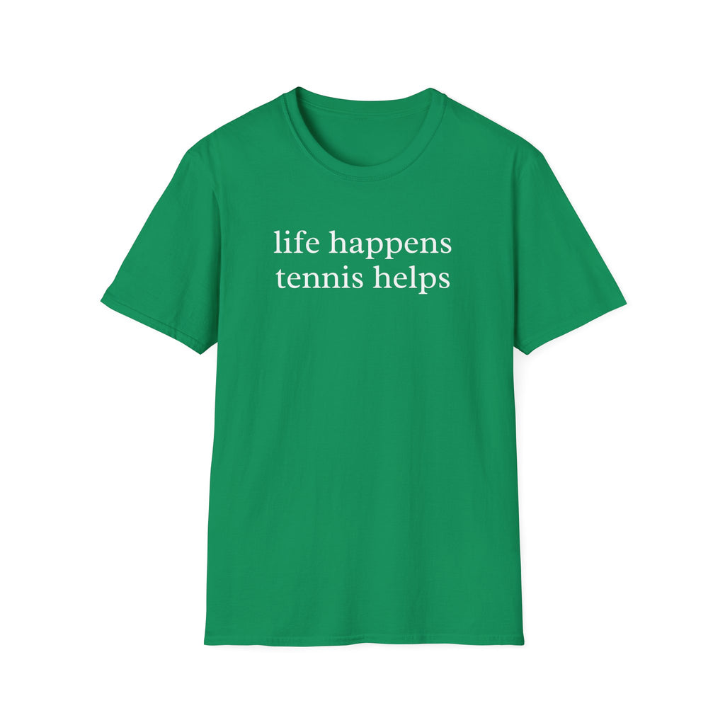 Life Happens Tennis Helps Shirt