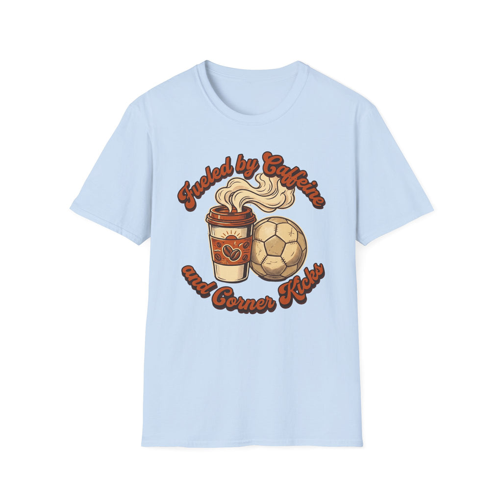 Caffeine and Corner Kicks Shirt