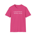 I Speak Fluent Hockey Mom Shirt