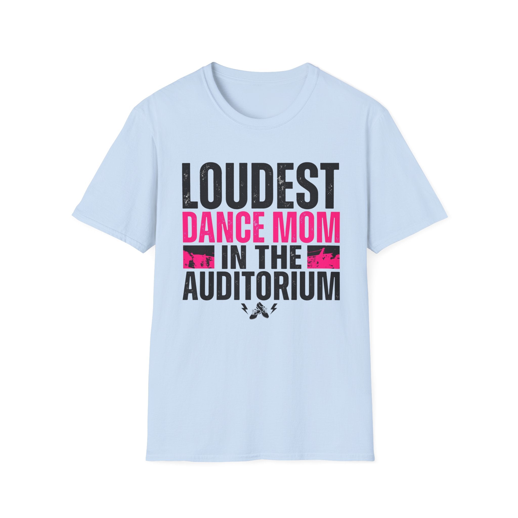 Loudest Dance Mom Shirt