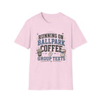 Ballpark Coffee Group Texts Shirt