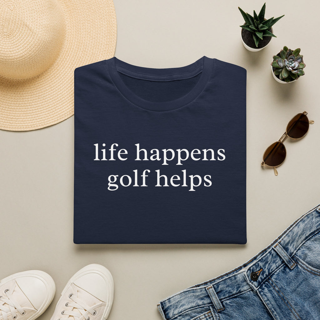 Life Happens Golf Helps Shirt