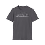 Apparently Gymnastics Shirt