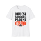 Loudest Soccer Parent Shirt