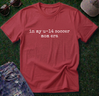 u14 Soccer Mom Era Shirt