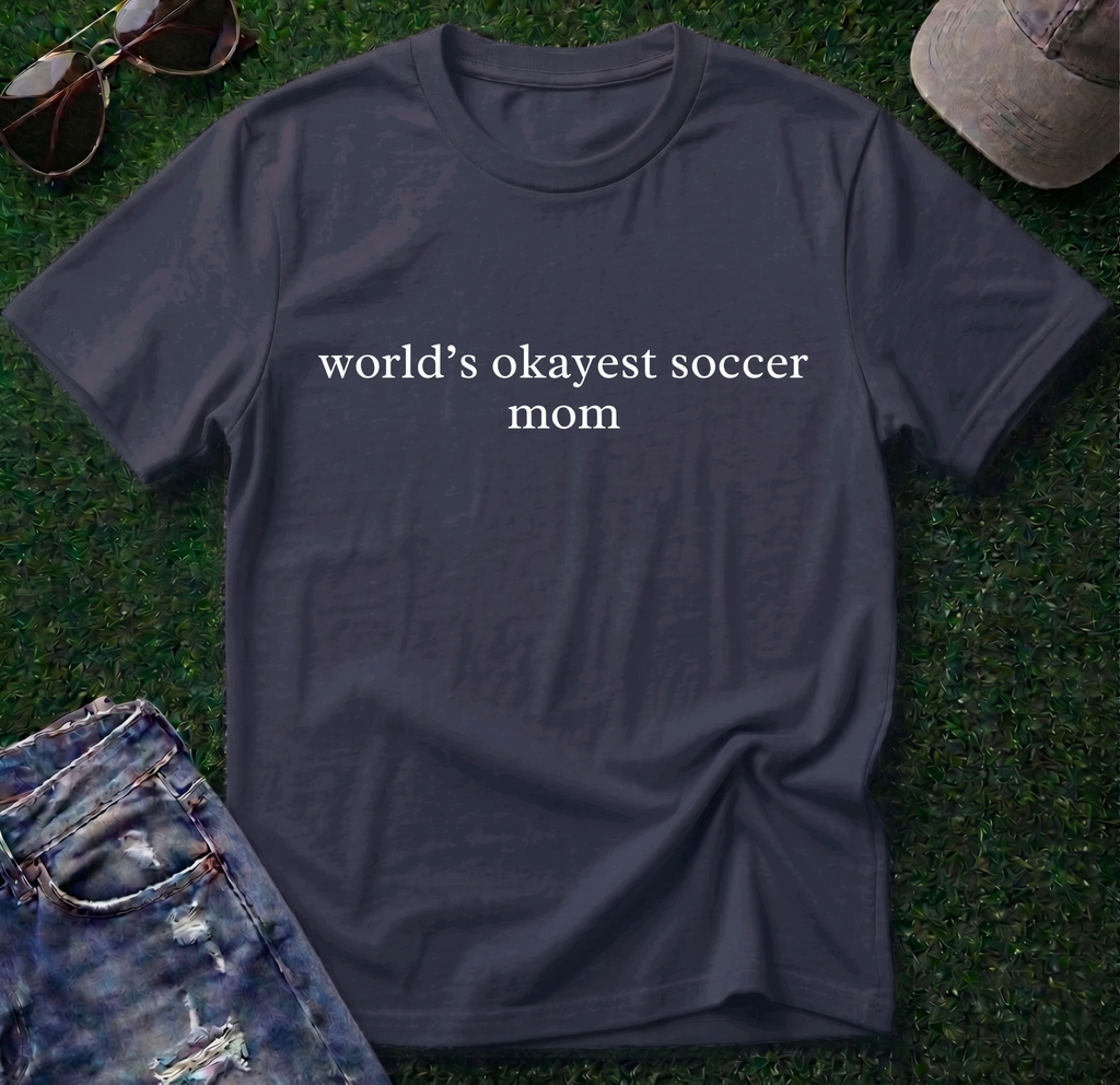 World's Okayest Soccer Mom Shirt